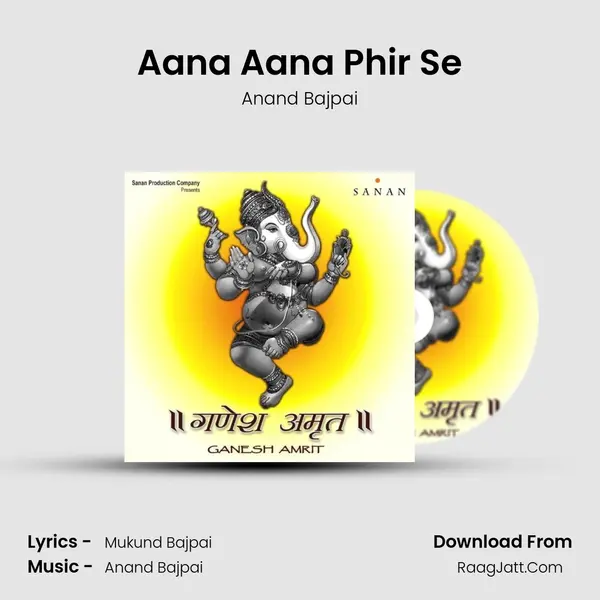 Aana Aana Phir Se mp3 song