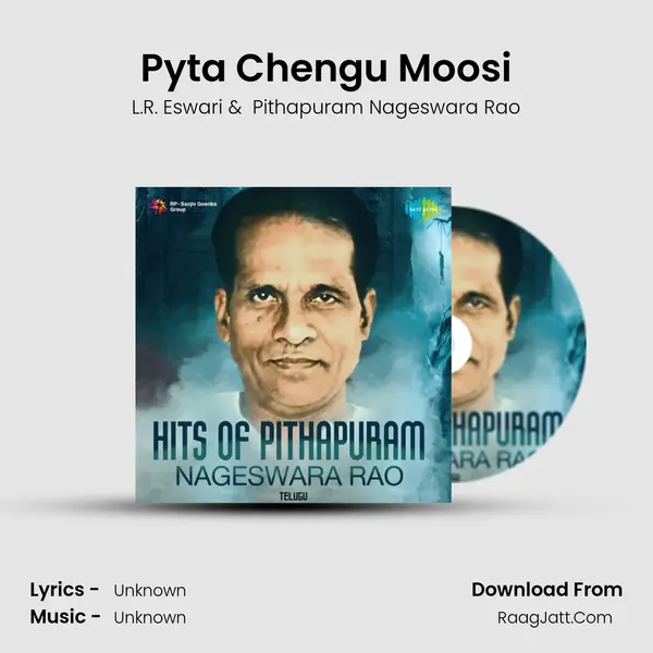 Pyta Chengu Moosi MP3 Song by L.R. Eswari Cover