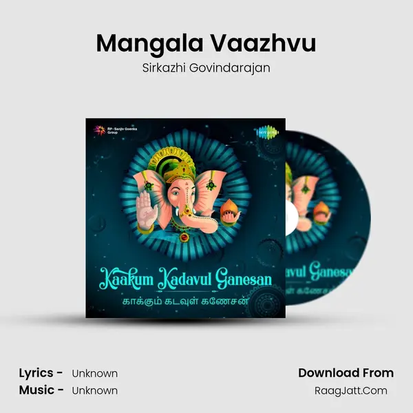 Mangala Vaazhvu MP3 Song by Sirkazhi Govindarajan Cover
