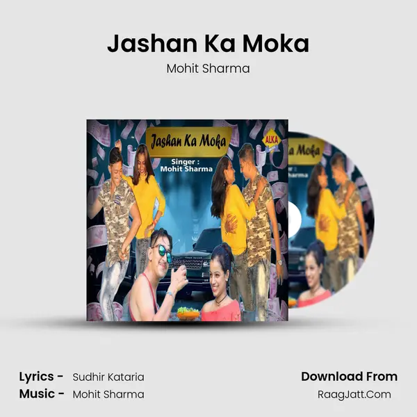 Jashan Ka Moka - Mohit Sharma