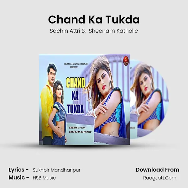 Chand Ka Tukda - Sachin Attri