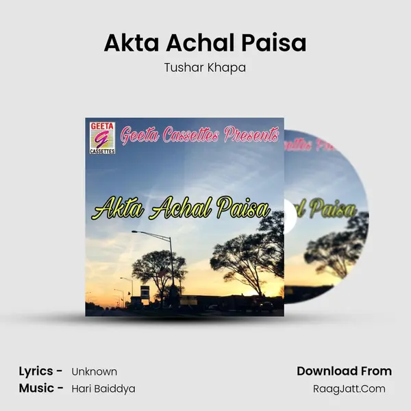 Akta Achal Paisa - Tushar Khapa