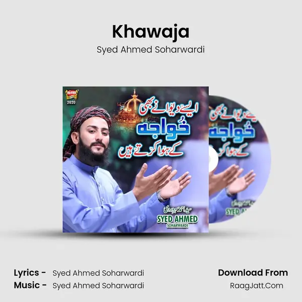 Khawaja - Syed Ahmed Soharwardi