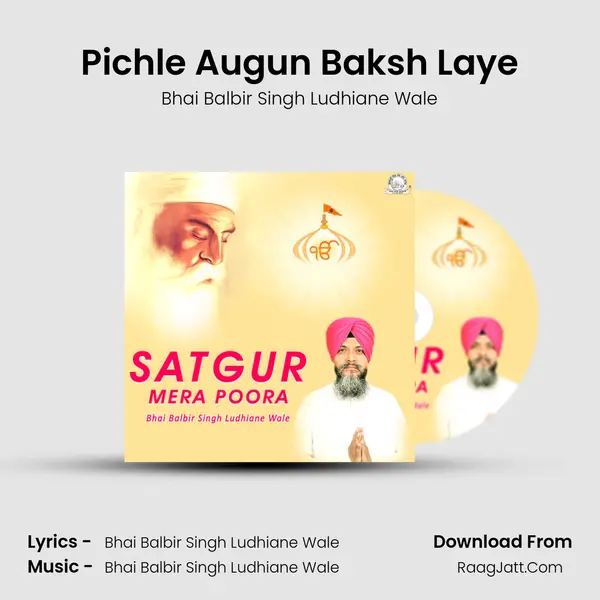 Pichle Augun Baksh Laye MP3 Song by Bhai Balbir Singh Ludhiane Wale Cover