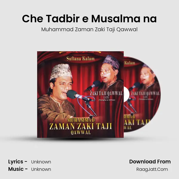 Che Tadbir e Musalma na MP3 Song by Muhammad Zaman Zaki Taji Qawwal Cover
