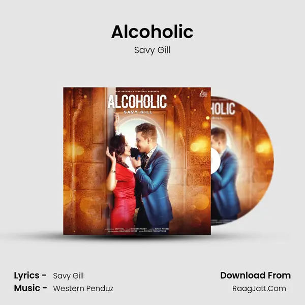 Alcoholic MP3 Song by Savy Gill Cover