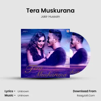 Tera Muskurana MP3 Song by Jakir Hussain Cover