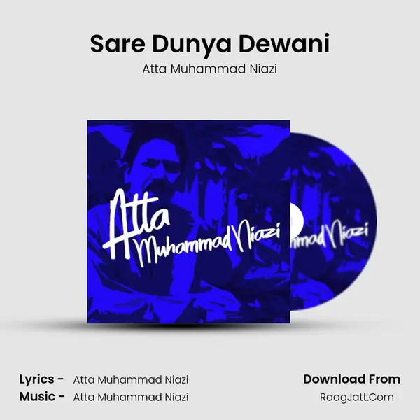 Sare Dunya Dewani MP3 Song by Atta Muhammad Niazi Cover