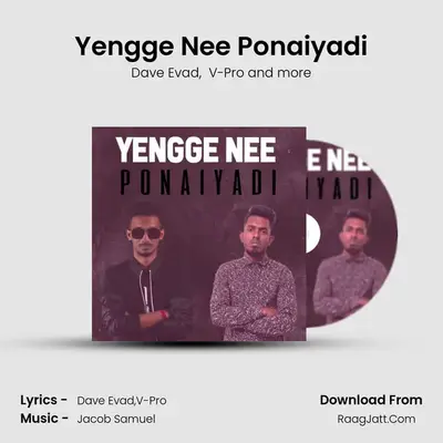 Yengge Nee Ponaiyadi MP3 Song by Dave Evad Cover