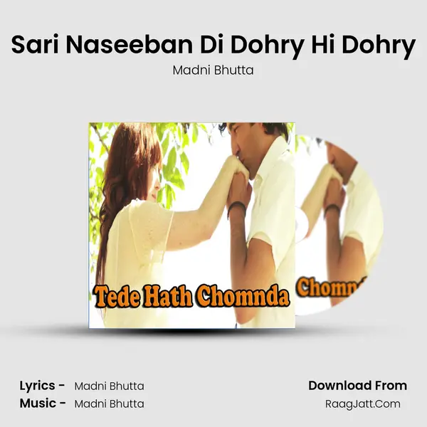 Sari Naseeban Di Dohry Hi Dohry MP3 Song by Madni Bhutta Cover