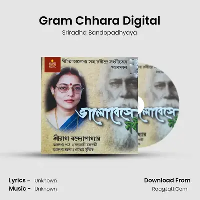 Gram Chhara Digital MP3 Song by Sriradha Bandopadhyaya Cover