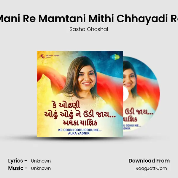 Mani Re Mamtani Mithi Chhayadi Re MP3 Song by Sasha Ghoshal Cover