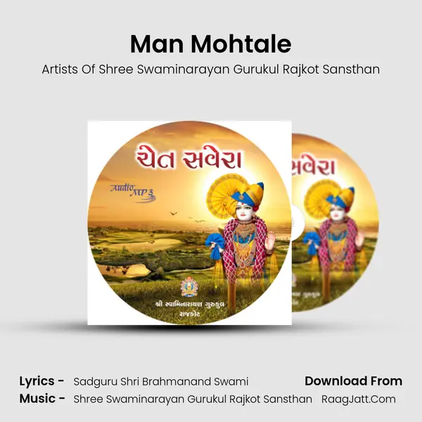 Man Mohtale MP3 Song by Artists Of Shree Swaminarayan Gurukul Rajkot Sansthan Cover