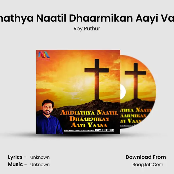 Arimathya Naatil Dhaarmikan Aayi Vaana - Single - Roy Puthur