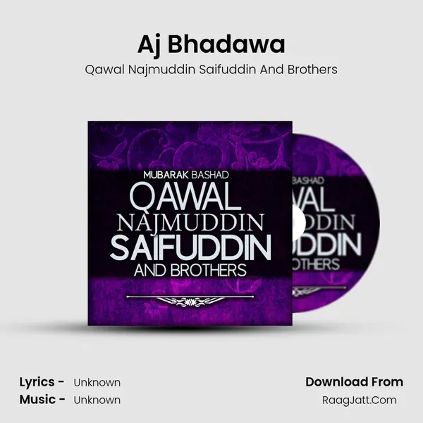 Aj Bhadawa MP3 Song by Qawal Najmuddin Saifuddin And Brothers Cover
