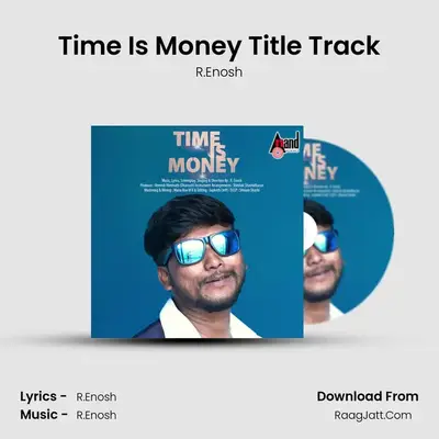 Time Is Money Title Track MP3 Song by R.Enosh Cover