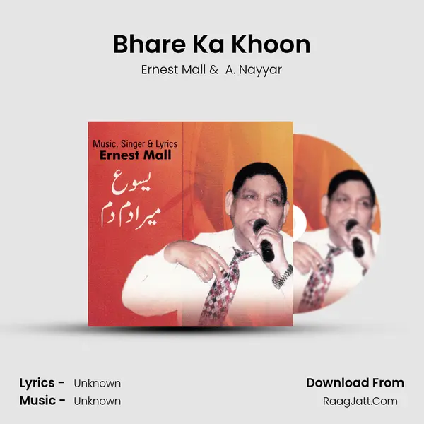 Bhare Ka Khoon MP3 Song by Ernest Mall Cover