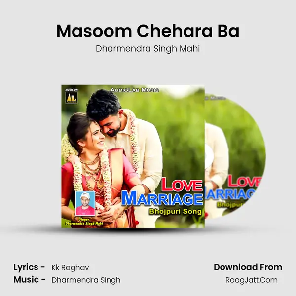 Masoom Chehara Ba MP3 Song by Dharmendra Singh Mahi Cover