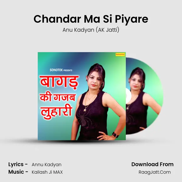 Chandar Ma Si Piyare MP3 Song by Anu Kadyan (AK Jatti) Cover