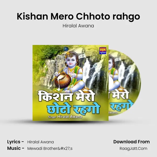 Kishan Mero Chhoto rahgo - Hiralal Awana