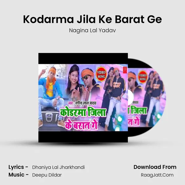 Kodarma Jila Ke Barat Ge MP3 Song by Nagina Lal Yadav Cover