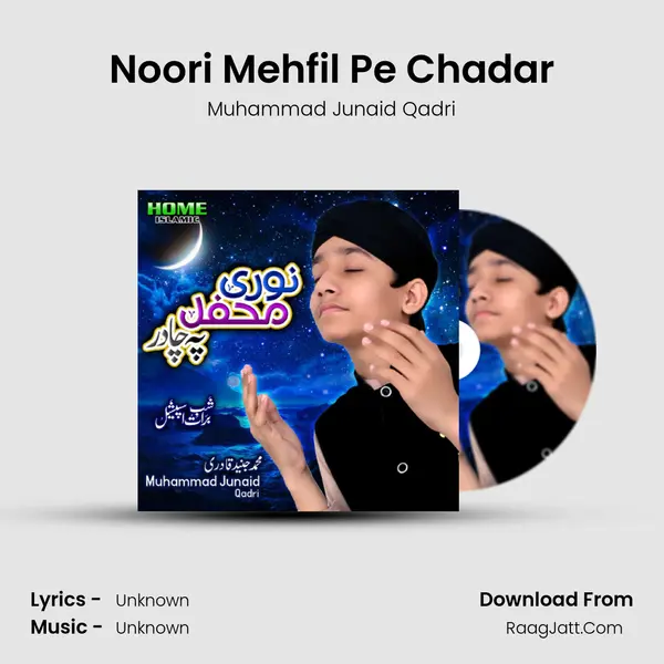 Noori Mehfil Pe Chadar MP3 Song by Muhammad Junaid Qadri Cover