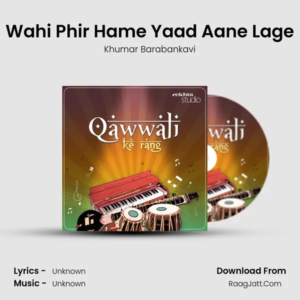 Wahi Phir Hame Yaad Aane Lage MP3 Song by Khumar Barabankavi Cover