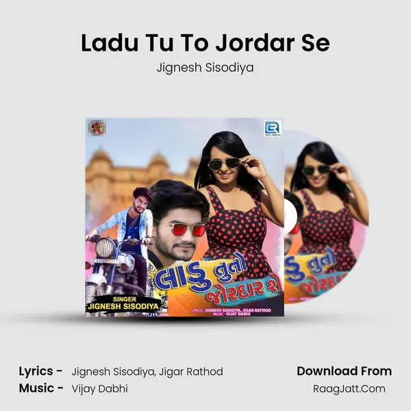 Ladu Tu To Jordar Se MP3 Song by Jignesh Sisodiya Cover