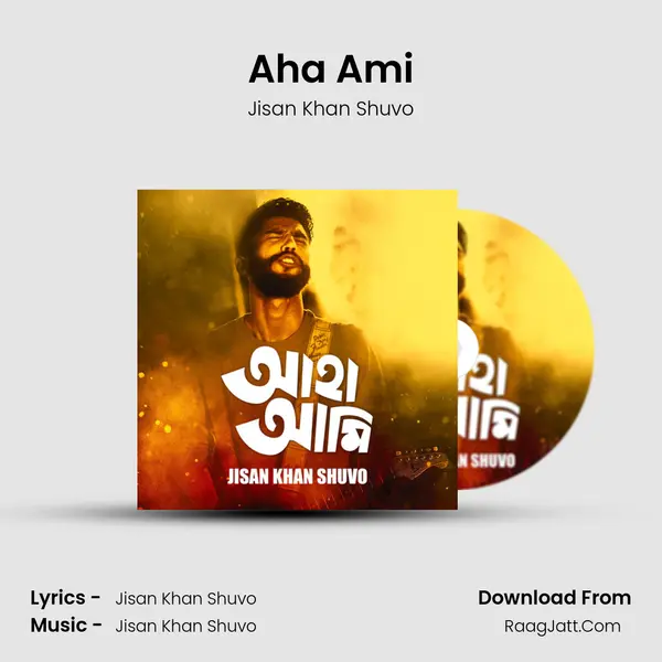 Aha Ami MP3 Song by Jisan Khan Shuvo Cover