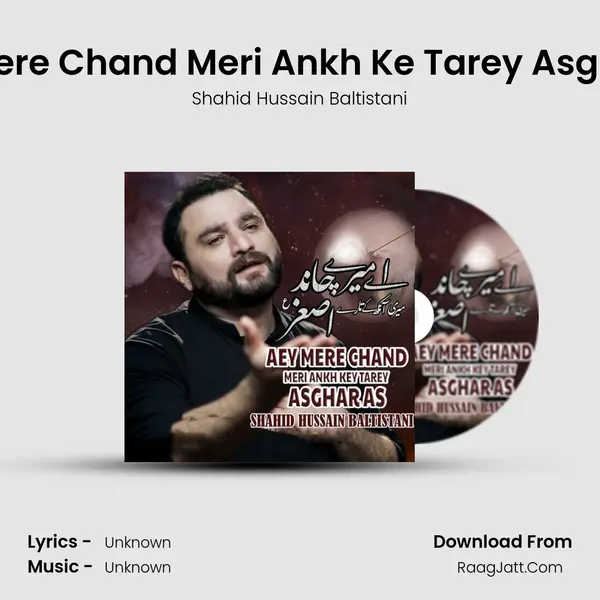 Aey Mere Chand Meri Ankh Ke Tarey Asghar AS mp3 song