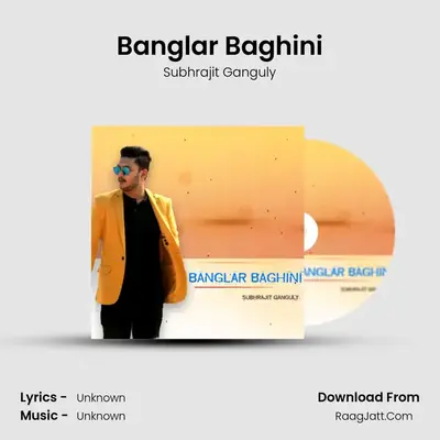 Banglar Baghini - Subhrajit Ganguly