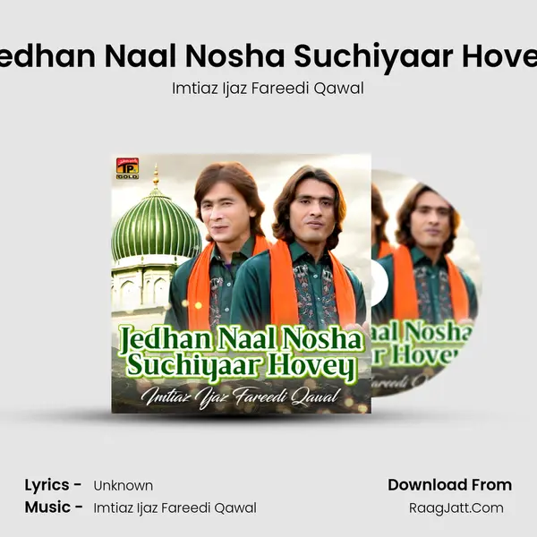 Jedhan Naal Nosha Suchiyaar Hovey MP3 Song by Imtiaz Ijaz Fareedi Qawal Cover