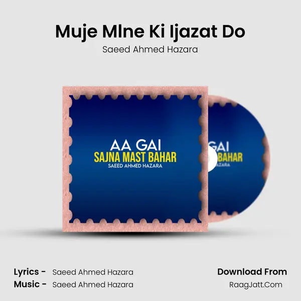 Muje Mlne Ki Ijazat Do mp3 song