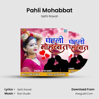 Pahli Mohabbat MP3 Song by Sethi Rawat Cover