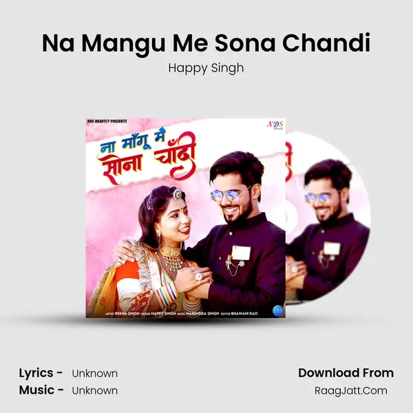 Na Mangu Me Sona Chandi - Single - Happy Singh