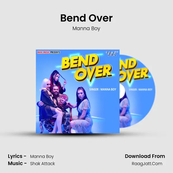 Bend Over MP3 Song by Manna Boy Cover