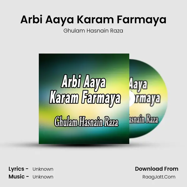 Arbi Aaya Karam Farmaya MP3 Song by Ghulam Hasnain Raza Cover