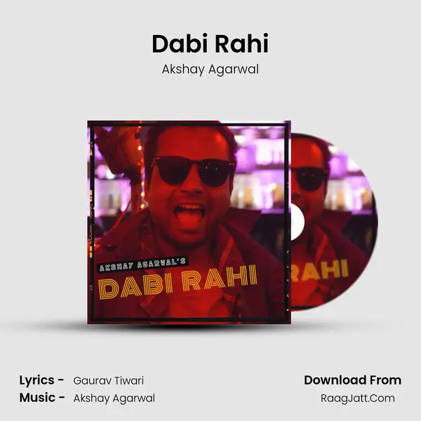 Dabi Rahi MP3 Song by Akshay Agarwal Cover