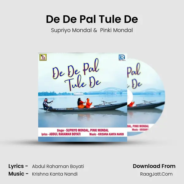 De De Pal Tule De MP3 Song by Supriyo Mondal Cover