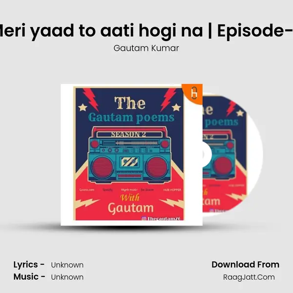 Meri yaad to aati hogi na | Episode-3 MP3 Song by Gautam Kumar Cover