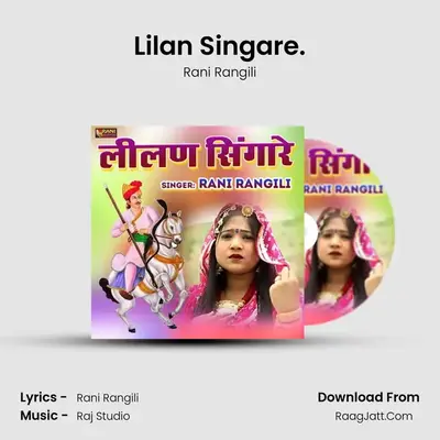Lilan Singare. - Rani Rangili