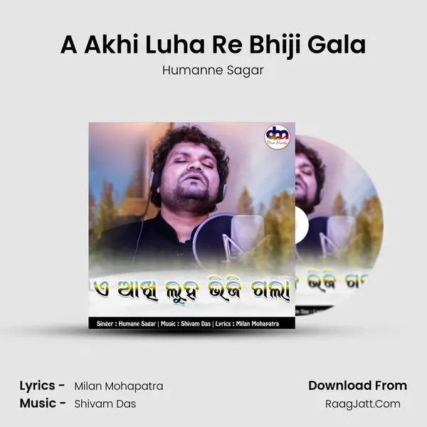 A Akhi Luha Re Bhiji Gala mp3 song