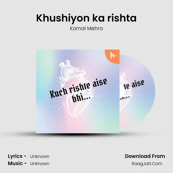 Khushiyon ka rishta mp3 song