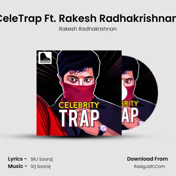 CeleTrap Ft. Rakesh Radhakrishnan (Swaras Extended) MP3 Song by Rakesh Radhakrishnan Cover