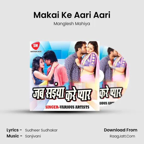 Makai Ke Aari Aari MP3 Song by Manglesh Mahiya Cover
