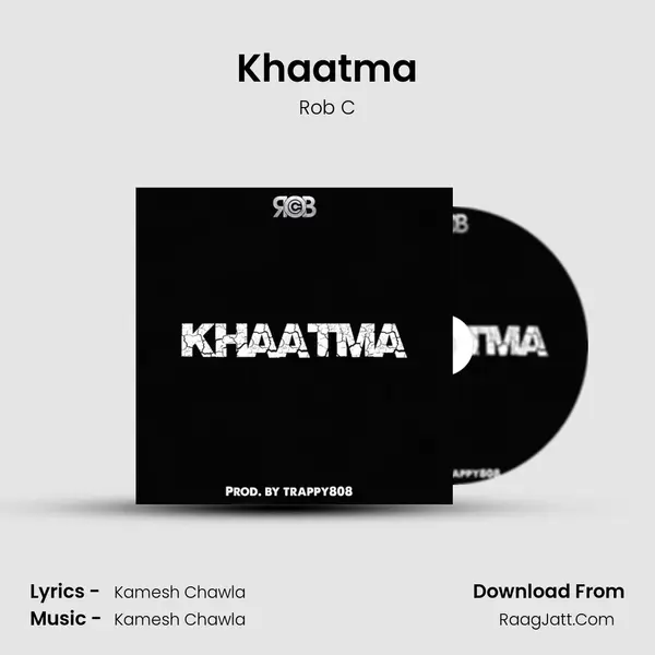 Khaatma MP3 Song by Rob C Cover