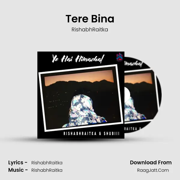 Tere Bina MP3 Song by RishabhRaitka Cover