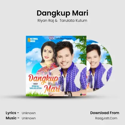 Dangkup Mari - Single - Riyan Raj