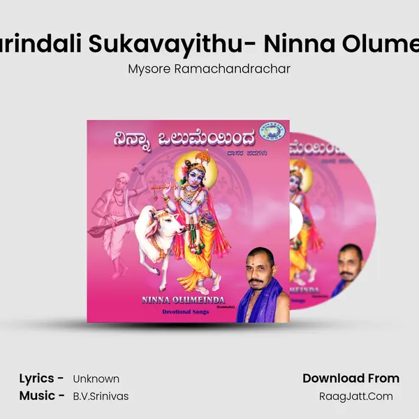 Anyarindali Sukavayithu- Ninna Olumeinda MP3 Song by Mysore Ramachandrachar Cover