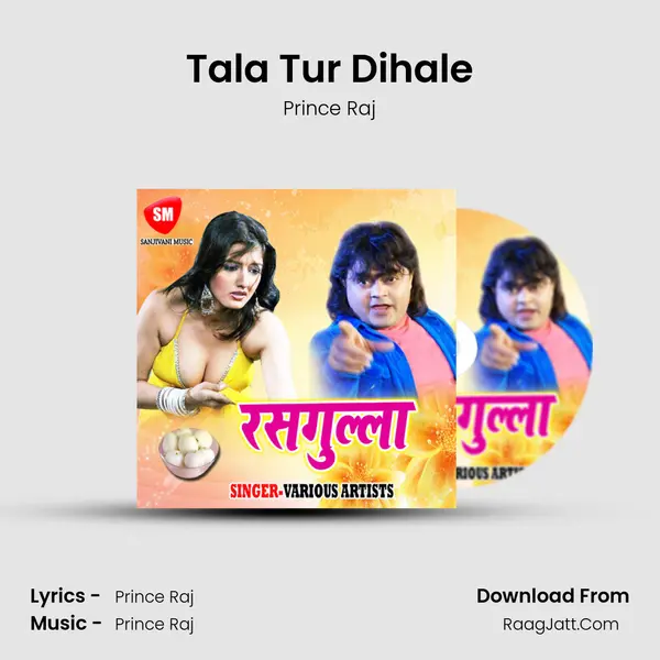 Tala Tur Dihale MP3 Song by Prince Raj Cover